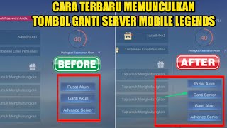 CARA TERBARU MEMUNCULKAN TOMBOL GANTI SERVER MOBILE LEGENDS