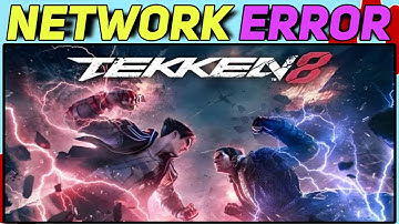 How To Fix Tekken 8 Network Error | Online Multiplayer Issues Tekken 8 Fixed