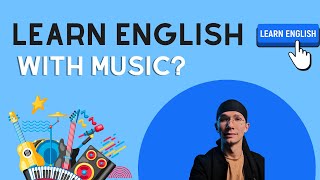 Learn English With Music? | English Comprehensible Input Ep #3