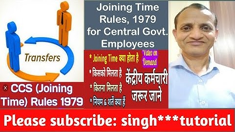Joining Time Rules 1979 / कर्मचारियों को क्या ज्वाइनिंग टाइम मिलेगा/Joining Time on transfer / J.T.