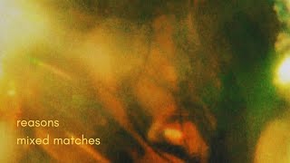 Reasons - Mixed Matches (Lyric Spanish Video)