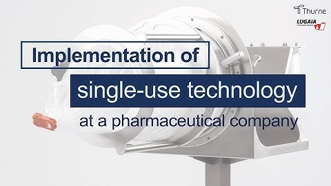 Implementation of single use technology