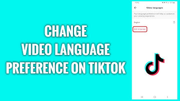 How To Change Video Language Preference On TikTok