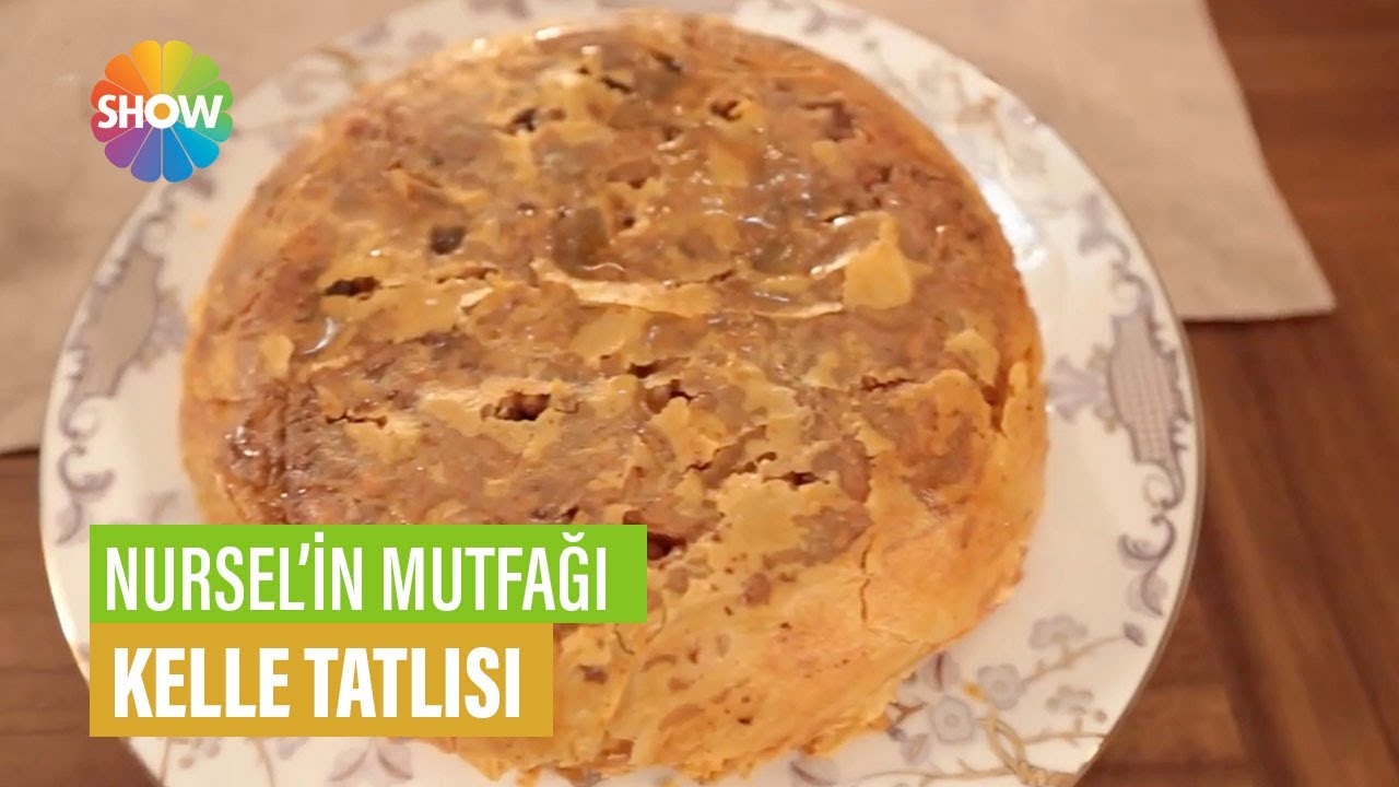 Kelle Tatlısı Tarifi | Nursel'in Mutfağı