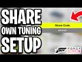 How to Share Own Tuning Setup In Forza Horizon 6 - Full Guide