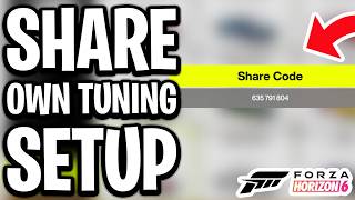 How to Share Own Tuning Setup In Forza Horizon 6 - Full Guide