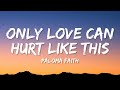 Paloma Faith Only Love Can Hurt Like This Lyrics 