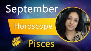 Pisces September 2021 Horoscope || Monthly Horoscope | Pisces Monthly Horoscope || Astroyogi