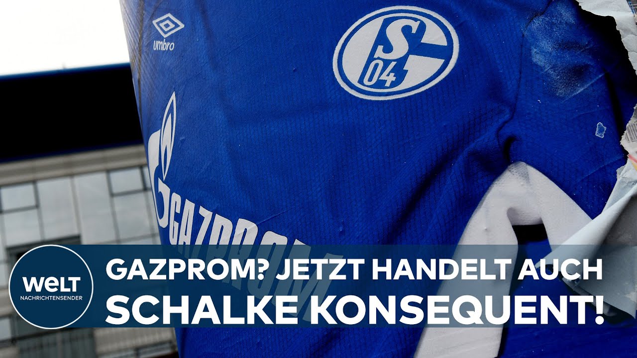 FC SCHALKE 04: Zweitligist beendet Zusammenarbeit mit russischem Sponsor Gazprom I WELT Eilmeldung