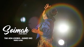 SOIMAH TAK ADA LOGIKA - AgnezMO Cover