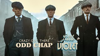 Odd Chap x Little Violet - Crazy Out There (Official MV) #peakyblinders