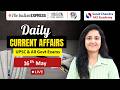Daily Current Affairs | 16th May | UPSC &amp; Other Govt. Exams