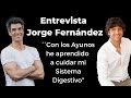 Entrevista con Jorge Fernández "Con el Ayuno he aprendido a cuidar mi Sistema Digestivo"