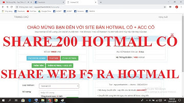 Share 200 Hotmail Cổ | Share Web F5 Ra Hotmail Cổ