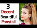 3 Decent looking ponytail for office/ college girls - easy hairstyles | pony