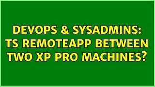 Famous DevOps & SysAdmins: TS RemoteApp between two XP Pro machines? Net Worth
