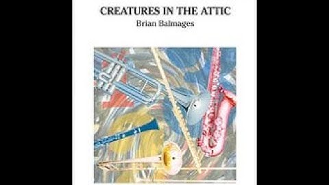 Creatures in the Attic by Brian Balmages Band - Score and Sound