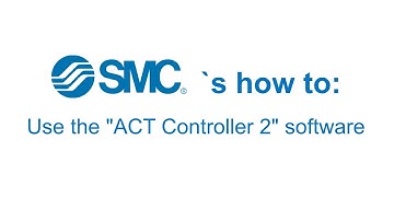 SMC’s how to: Use the “ACT Controller 2” software