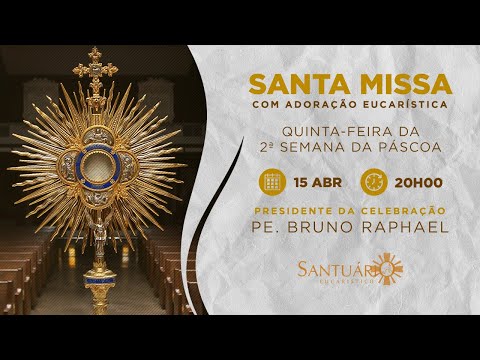 Santa Missa - 15/04/2021 - 20h - Pe. Bruno
