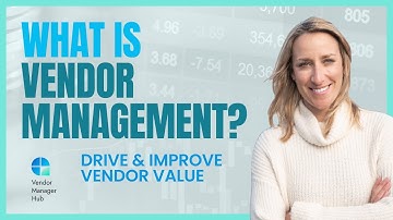 What is Vendor Management? Drive and Improve Vendor Value