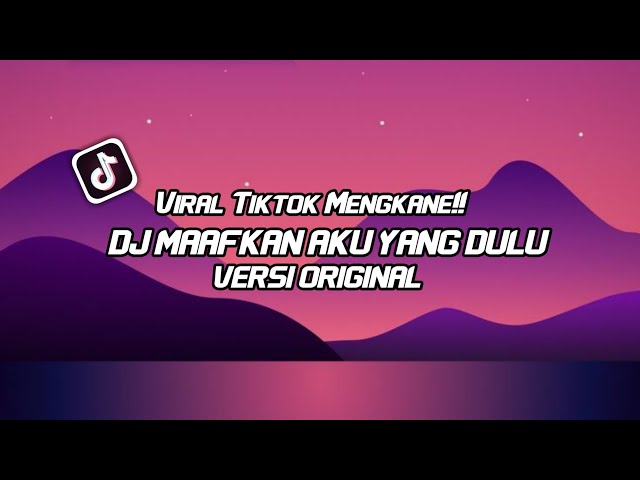 Dj Maafkan Aku Yg Dulu Versi Speed Original Viral Tiktok Mengkane!! class=