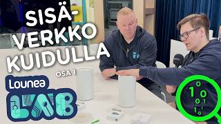 LouneaLAB | Sisäverkko valokuidulla - osa 1