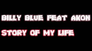 Billy Blue Feat Akon ⁃⁃⁃ Story Of My Life