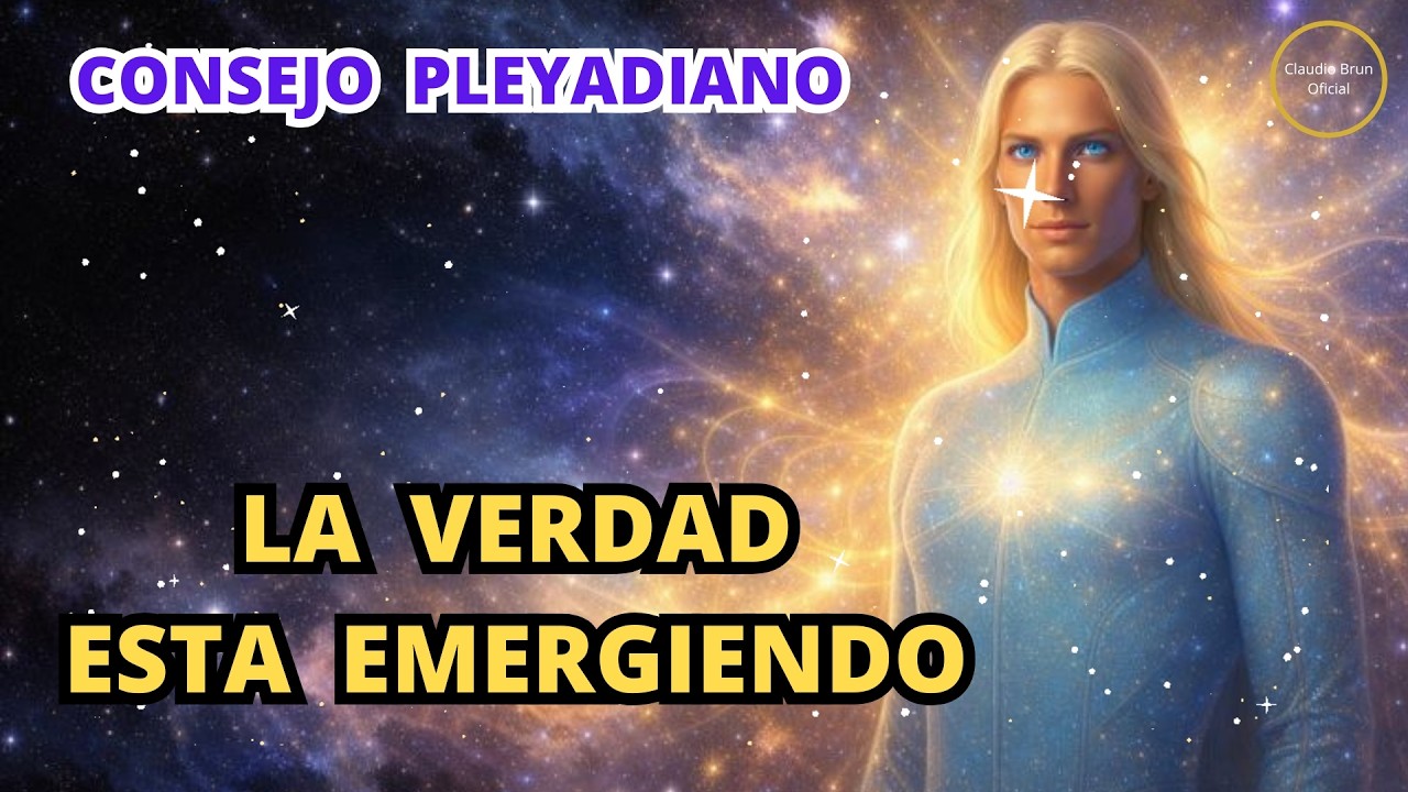 Consejo Pleyadiano de Luz: El Mensaje Que Está Desmantelando Tus ...