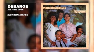 Debarge  All This Love 2023 Remastered  