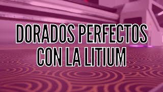 GET PERFECT GOLD WITH THE LITIUM