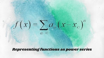 Calculus II: Representing Functions as Power Series