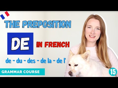 The Preposition DE In French - How And When To Use It // French Grammar Course // Lesson 15 🇫🇷