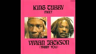 King Tubby Meets Vivian Jackson (Yabby You) [1977]