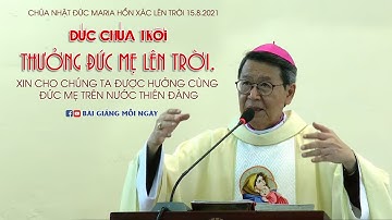 ĐỨC CHÚA TRỜI THƯỞNG ĐỨC MẸ LÊN TRỜI | Đức Cha Phêrô Nguyễn Văn Khảm