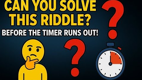 Can You Solve This Riddle Before the Timer Runs Out? | Quiz Time Challenge!