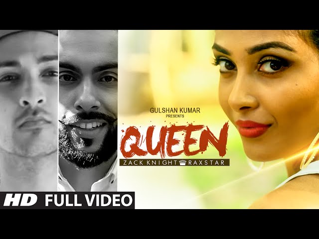 Queen FULL VIDEO Song | Zack Knight | Raxstar | T-Series class=