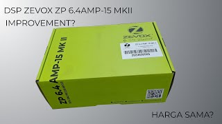 Yang Ditunggu Sudah Datang, Review Zevox Zp 6.4 Amp-15 Mk Ii, Perbedaan Dimana Saja?