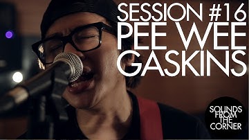 Sounds From The Corner : Session #16 Pee Wee Gaskins
