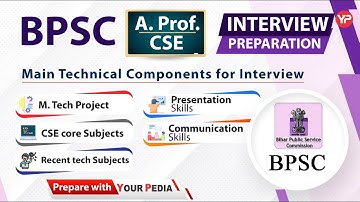 Main Technical Components for BPSC CSE interview preparation | BPSC CSE interview guidance