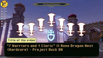 "7 Warriors and 1 Cleric" || Rune Dragon Nest (Hardcore) - Project Duck DN