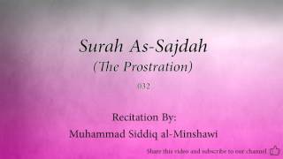 Surah As Sajdah The Prostration   032   Muhammad Siddiq al Minshawi   Quran Audio