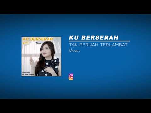 Tak Pernah Terlambat - Veren [Official Music Video]