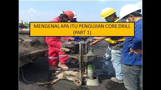 MEGENAL APA ITU PENGUJIAN CORE DRILL ASPAL (PART 1)