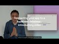 Connecting your app to a Supabase database - Introductory video