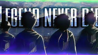 legend never die attack on Titan _amv (all seasons)