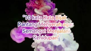 '10. Kata Kata Bijak Pantang Menyerah Agar Semangat Menjalani Kehidupan. ' '10. Kata Kata Bijak Pantang Menyerah Agar Semangat Menjalani Kehidupan. '