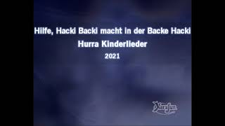 Hilfe, Hacki Backi macht in der Backe Hacki (Karaoke-Version von Hurra Kinderlieder)