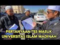 SOAL-SOAL WAWANCARA TES MASUK UNIVERSITAS ISLAM MADINAH