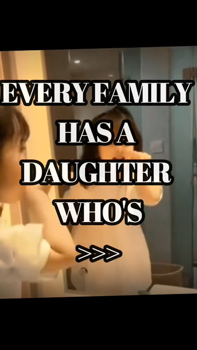 What kind of daughter  are you?#comment #sharemarketnews