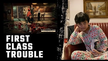 First Class Trouble - First Time Playing and Reaction